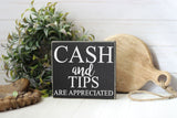 Cash and Tips Are Appreciated Wood Sign Block - Store Business Office Decor - Wooden Sign - Wood Signs - Quotes - Small MiniBlock M186