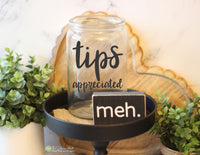 Tips Appreciated Vinyl Decal - Vinyl Lettering for Tip Jar - Removeable - JAR NOT INCLUDED - Wall Art Words Text Door Sticker Decal 2054