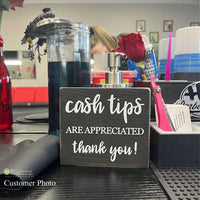 Cash Tips Are Appreciated Thank You! Wood Sign Block - Business Store Salon Shop Decor - Wooden Sign - Wood Signs - Small Mini M192