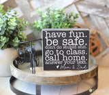 Have Fun Be Safe Don't Do Stupid Shit Go To Class Answer Text Wood Sign - Dorm Decor - Gift - Dorm Room Desk Decor - Call Home Signs M414C