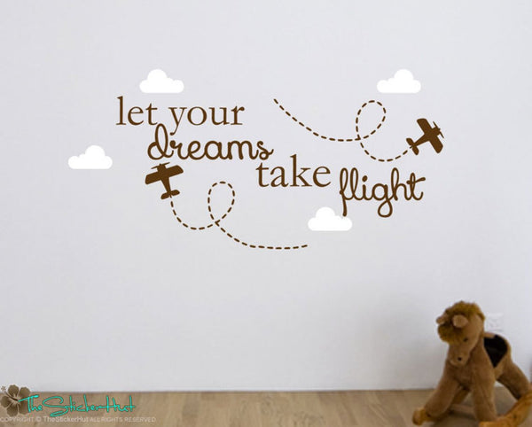 Let Your Dreams Take Flight Decal Sticker - #1699
