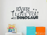 Rawr! Means I Love You in Dinosaur Decal Sticker - #1803