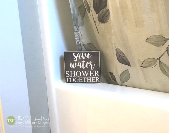 Save Water Shower Together Wood Sign - M048