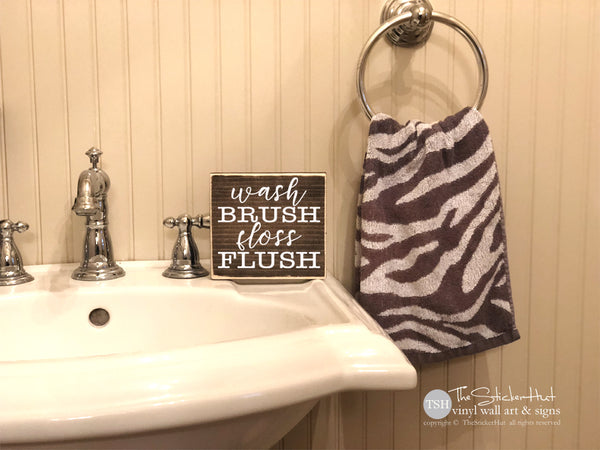Wash Brush Floss Flush Wood Sign - M078