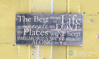 The Best Things in Life Are The People We Love Wood Sign - S161