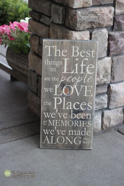 The Best Things in Life Are The People We Love Wood Sign - S54