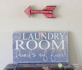 The Laundry Room Loads of Fun! Wood Sign - S66