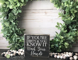 If You're Dirty & You Know It Wash Your Hands Mini Block Wood Sign - Bathroom Decor - Wood Sign - Wooden Signs - Small MiniBlock M084