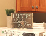 Laundry Loads of Fun Wood Sign -  S116