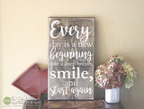 Every Day Is a New Beginning Take a Deep Breath Smile and Start Again Wood Sign - Distressed Wooden Sign - Home Decor - Gift Ideas S236